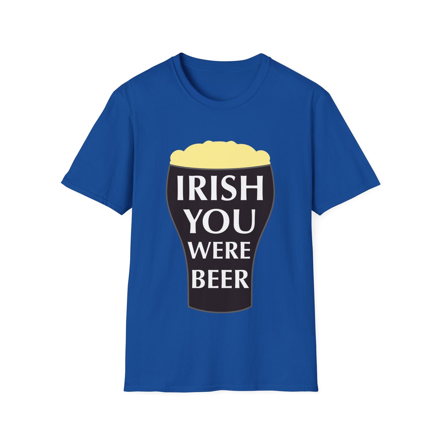 Irish You Were Beer - St. Patrick's Day T-Shirt
