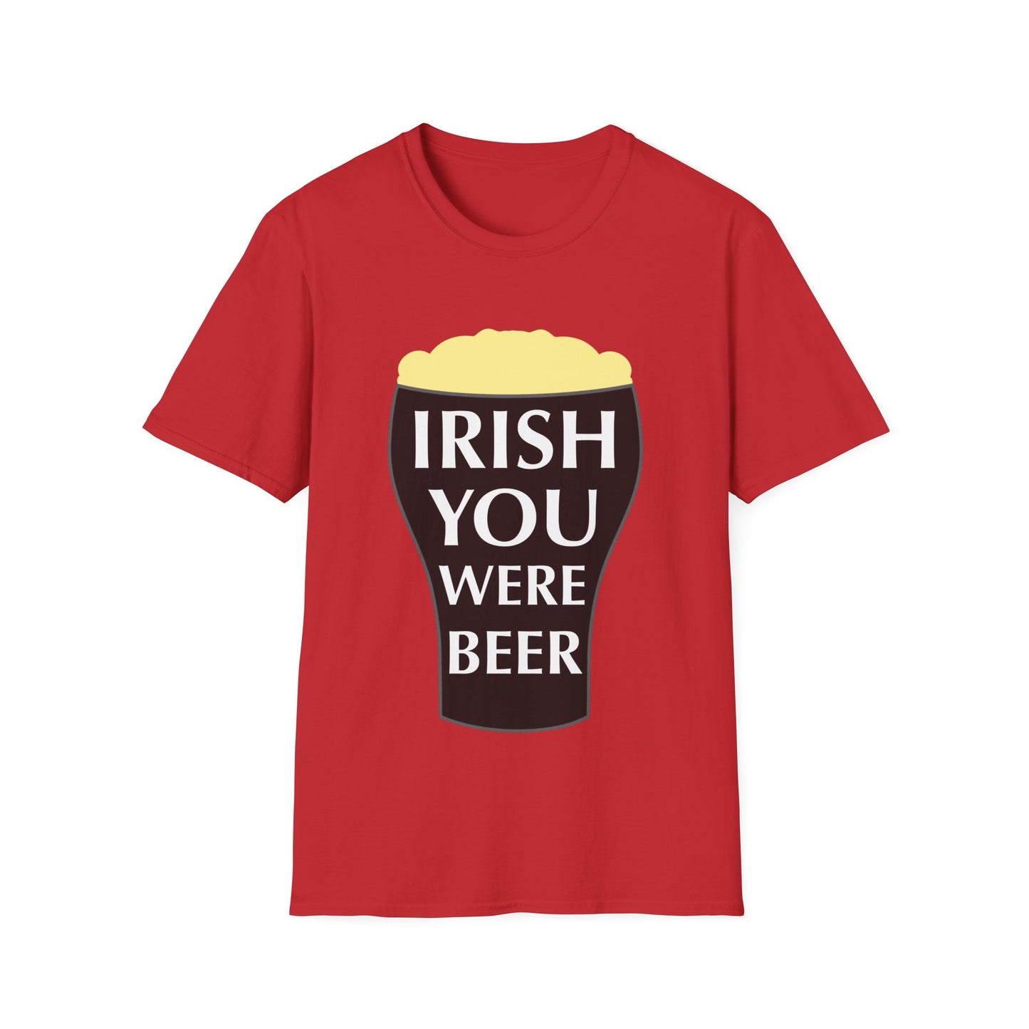 Irish You Were Beer - St. Patrick's Day T-Shirt