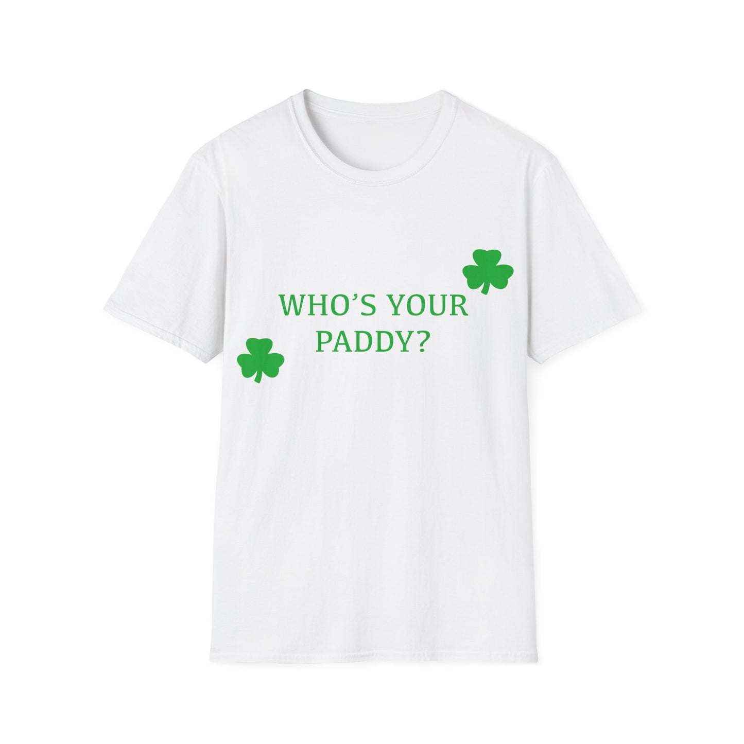 Who's Your Paddy? - St. Patrick's Day T-Shirt