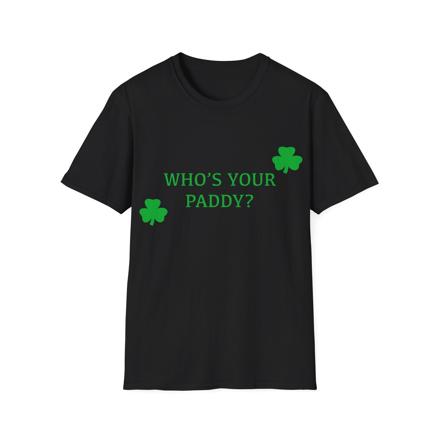 Who's Your Paddy? - St. Patrick's Day T-Shirt