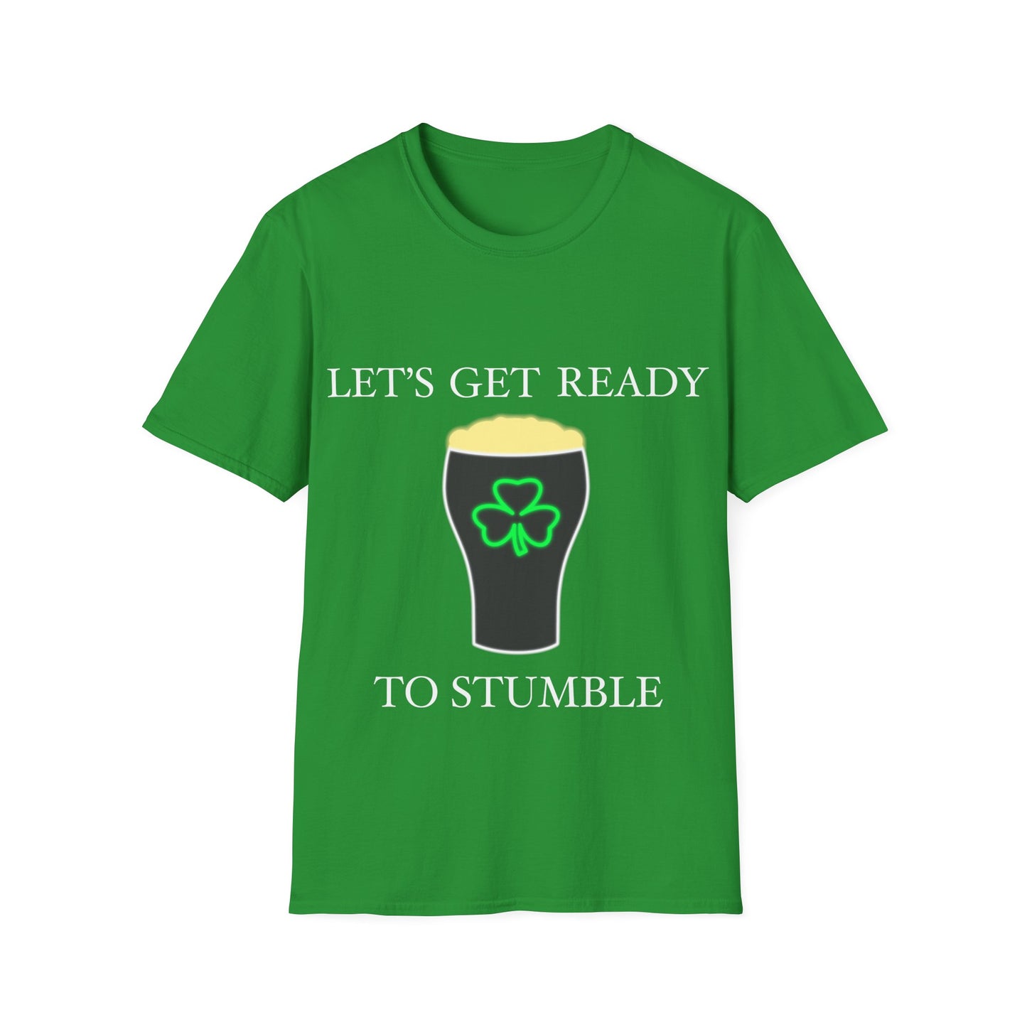 Let's Get Ready To Stumble - St. Patrick's Day T-Shirt