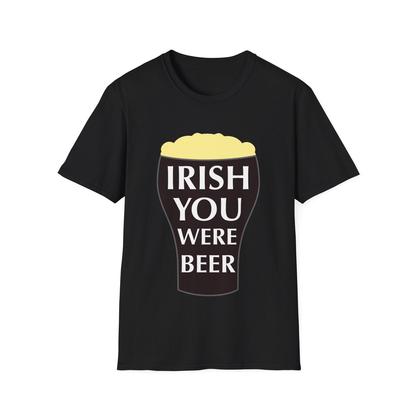 Irish You Were Beer - St. Patrick's Day T-Shirt