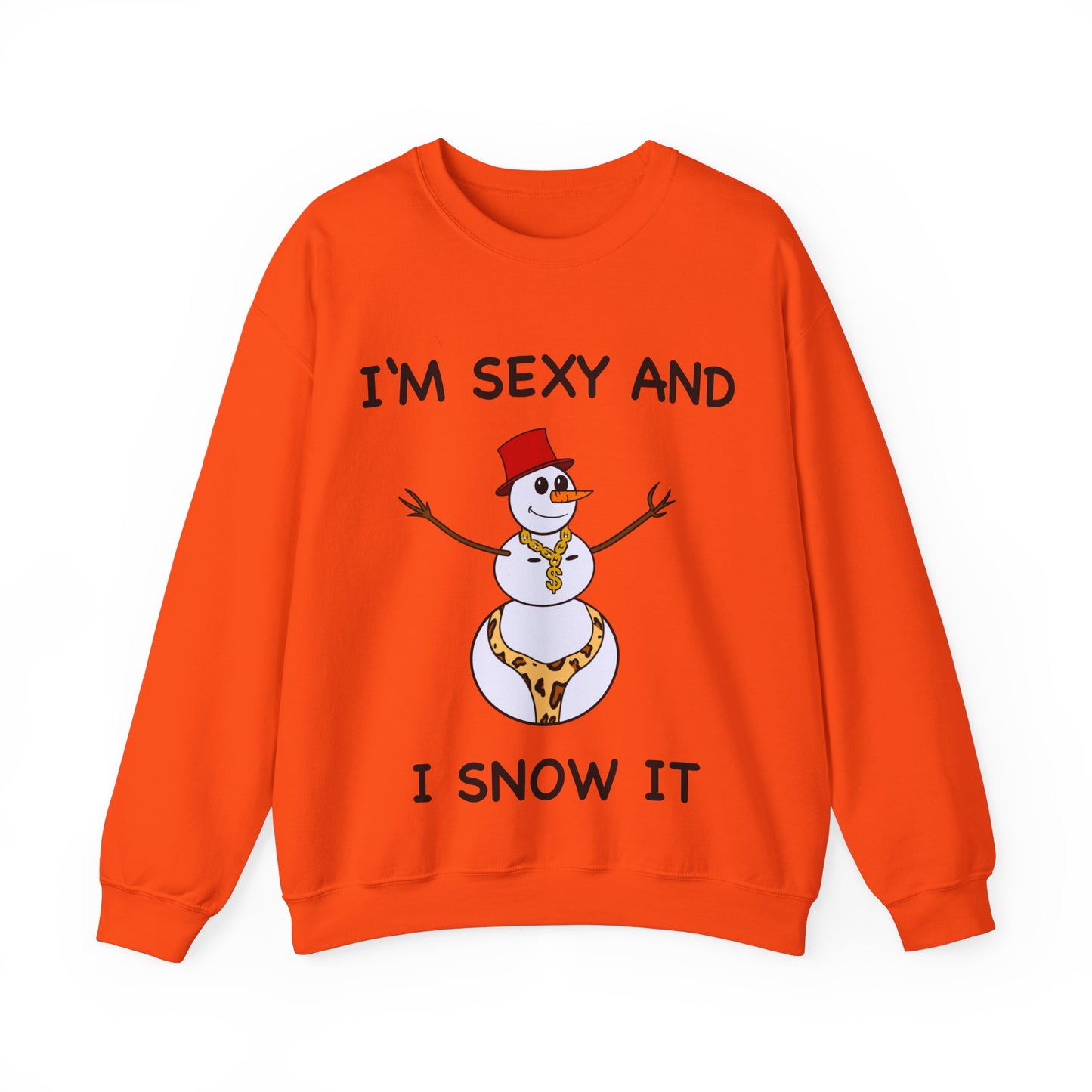 I'm Sexy and I Snow It - Christmas Sweatshirt