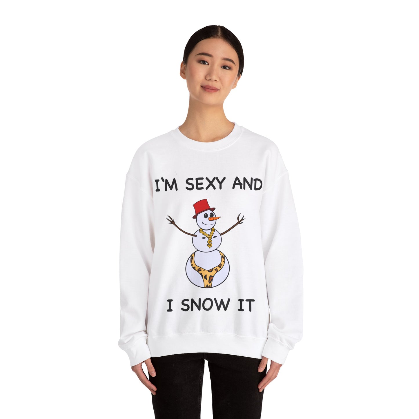 I'm Sexy and I Snow It - Christmas Sweatshirt