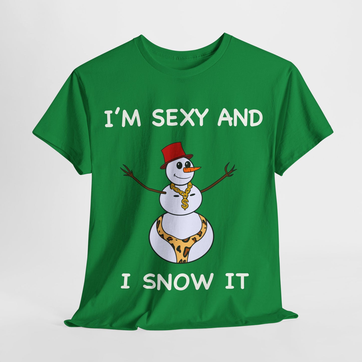 I'm Sexy and I Snow It - Christmas T-Shirt