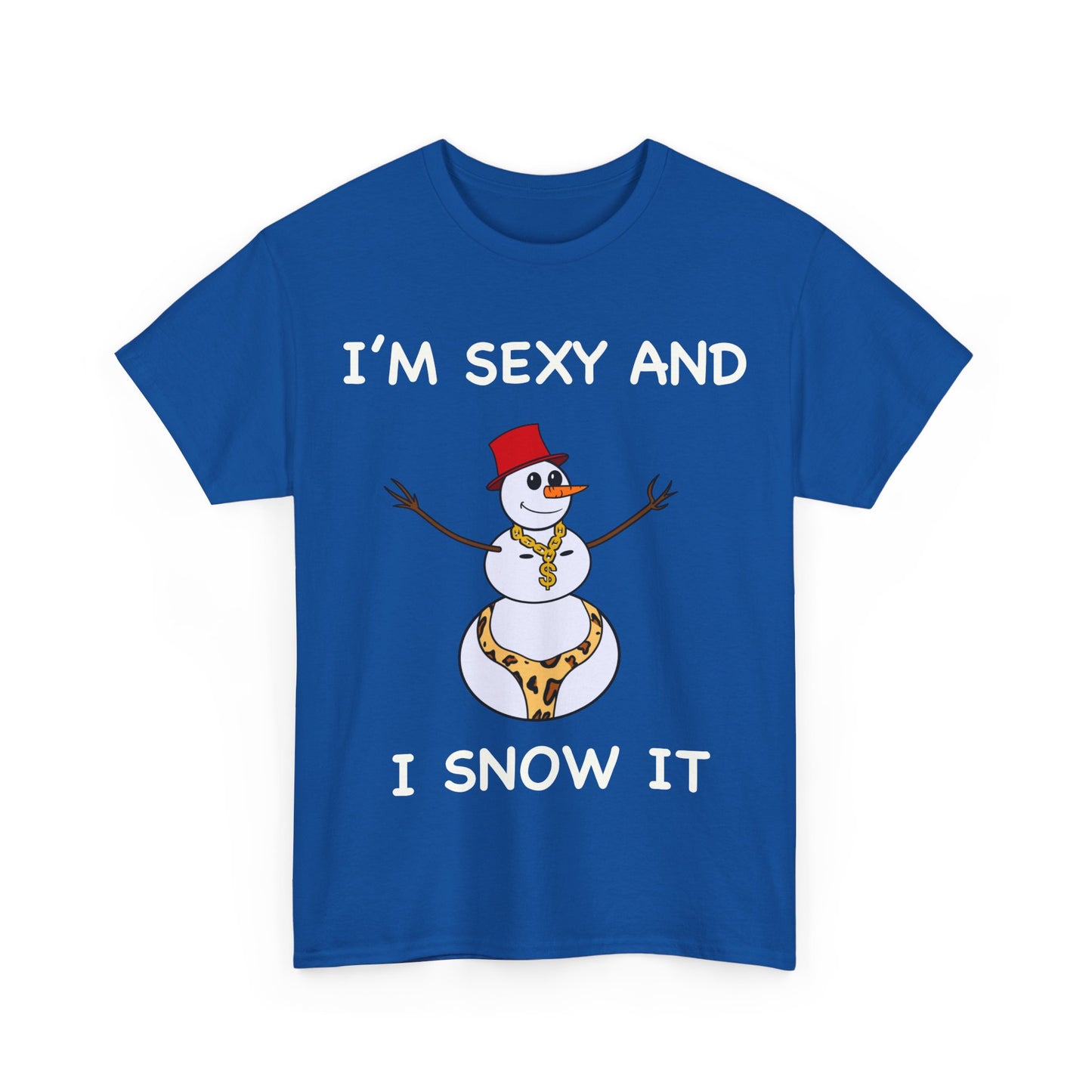 I'm Sexy and I Snow It - Christmas T-Shirt