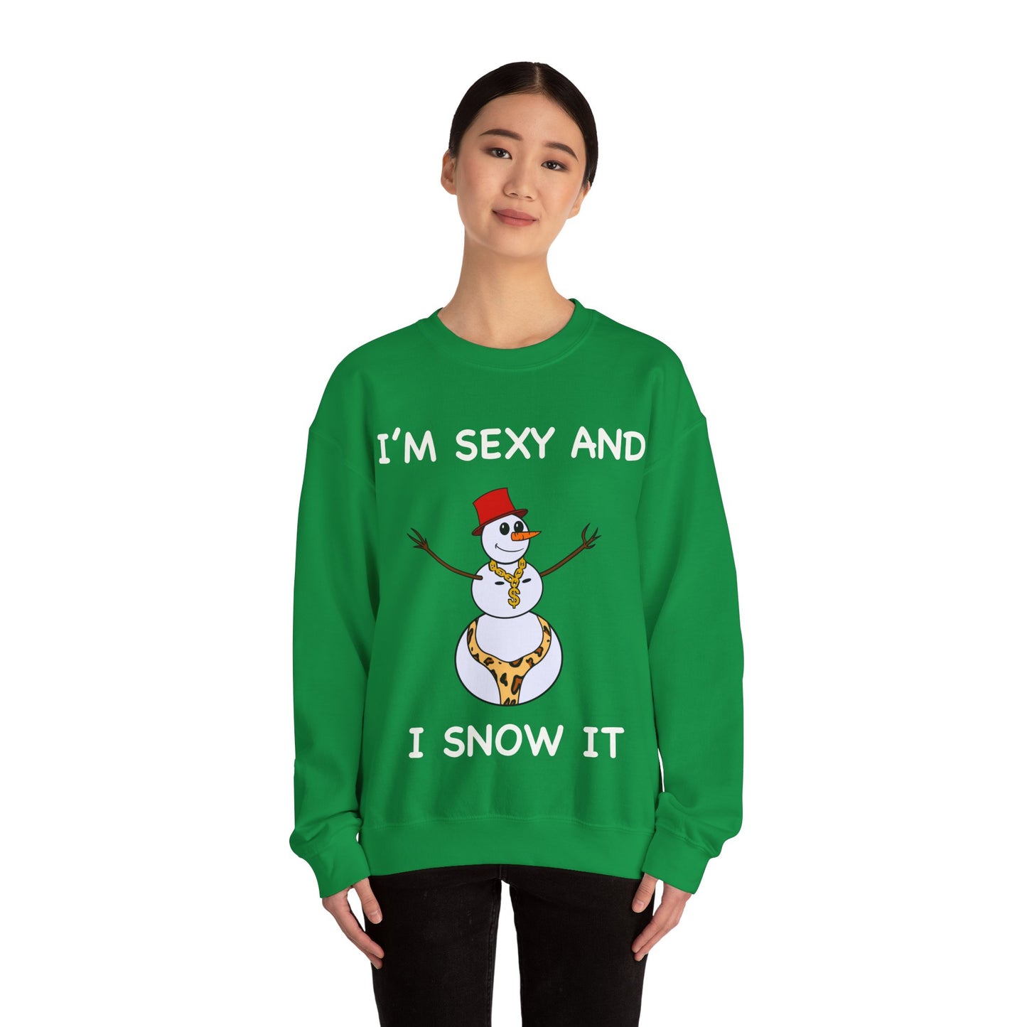 I'm Sexy and I Snow It - Christmas Sweatshirt