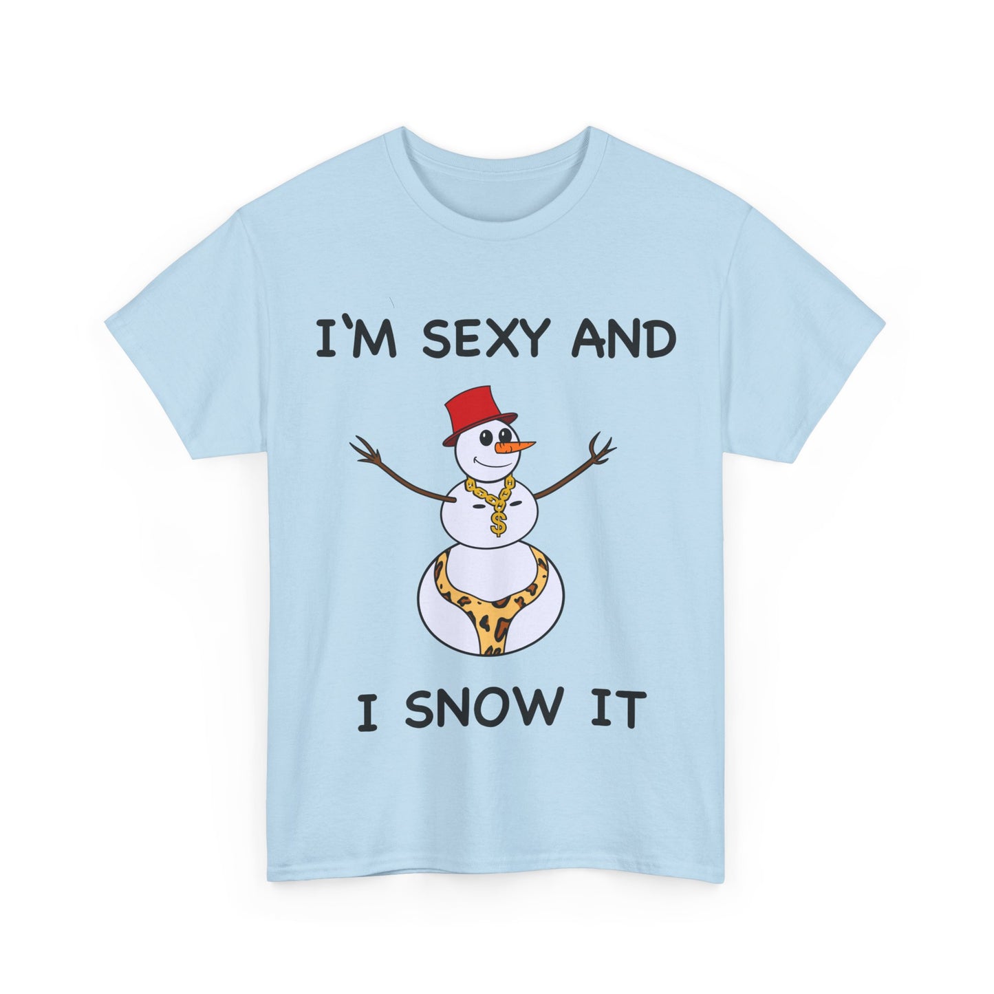 I'm Sexy and I Snow It - Christmas T-Shirt