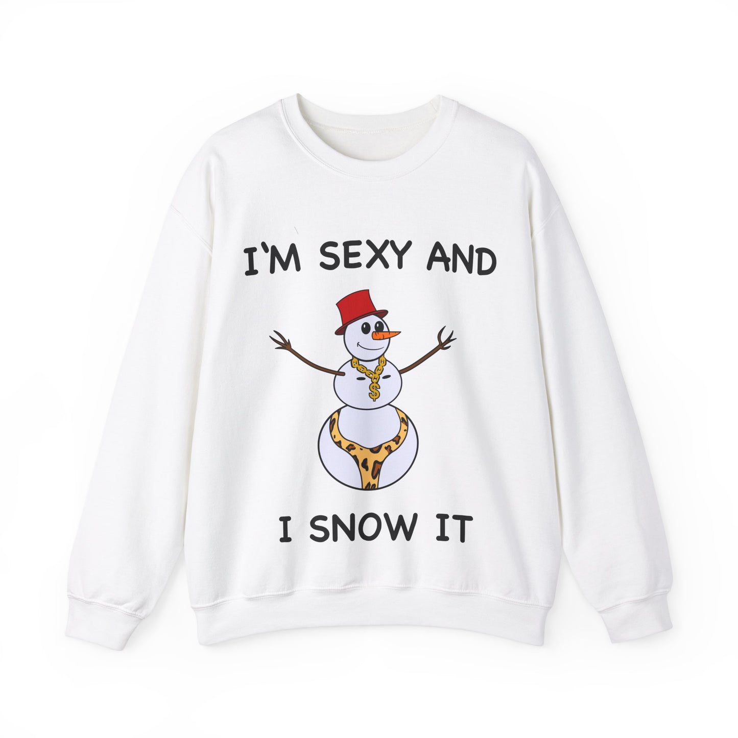 I'm Sexy and I Snow It - Christmas Sweatshirt